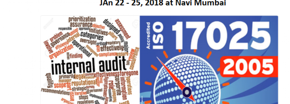 Four-day training programme on Laboratory Management & Internal Audit as per NABL ISO / IEC 17025:2005 from 22 – 25 January 2018 @ Navi Mumbai